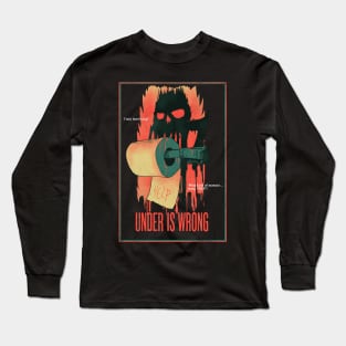 Under Is Wrong Long Sleeve T-Shirt